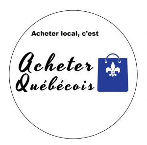 acheter local, c'est acheter Québécois